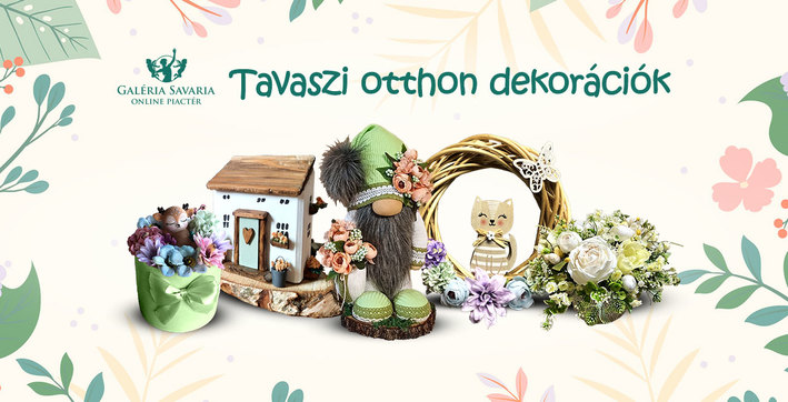 Csodás Tavaszi dekorációk a Galéria Savarián!