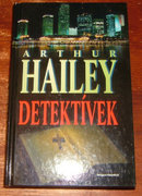 Arthur Hailey - DETEKTÍVEK