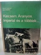 KINCSEM,ARANYOS IMPERIÁL ÉS A TÖBBIEK 1966-OS KIADÁSÚ !