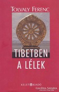Tolvaly Ferenc: Tibetben a lélek (DVD nélkül) 500 Ft