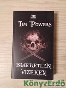 Tim Powers: Ismeretlen vizeken