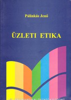 Pálinkás Jenő: Üzleti etika (ÚJ kötet) 2000 Ft