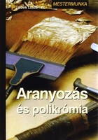 Aranyozás és polikrómia Ludvik Losos Cser Kiadó, 2009. 192.l