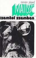 Román József: Matisse - szemtől szemben 500 Ft 