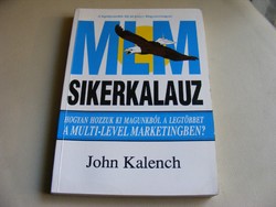 John Kalench  MLM sikerkalauz