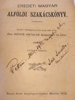 Eredeti Magyar Alföldi Szakácskönyv./1906/ Kanyó Antal könyvnyomdájából Mezőzúr 1906