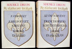 Maurice Druon: Az elátkozott királyok I-II. Történelmi regény hat részben
