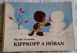 KIPPKOPP A HÓBAN  MESÉSKÖNYV - MARÉK VERONIKA  1983 Első kiadás!