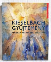 Kieselbach gyűjtemény - Magyar festészet 1900-1945
