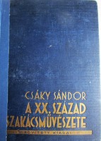 SZAKÁCSKÖNYV CSÁKY SÁNDOR : A HUSZADIK SZÁZAD SZAKÁCSMŰVÉSZETE 1936 