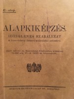 /1937/ Alapkiképzés./ Ideiglenes Szabályzat a Honvédség Összes Alakulatai Számára!!