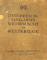 A háború hivatalos képe: Ausztria-Magyarország Wehrmacht a világháborúban (Offizielles Kriegsbilder)