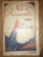 Krúdy Gyula - A 42-ÖS MOZSARAK - 1915.