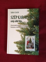Lukács László: Szép karácsony szép zöld fája...