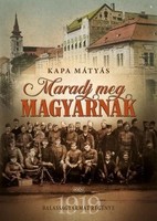 Balassagyarmat regénye  Kapa Mátyás  Maradj meg magyarnak