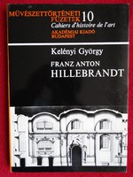 Kelényi György : Franz Anton Hillebrandt