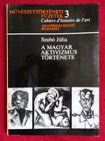 Szabó Júlia : A magyar aktivizmus története​Művészettörténeti füzetek 1. Akadémiai kiadó 1971 Puhatá