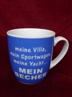 German porcelain mug with the inscription Mein becher, 9 cm high and 8 cm in diameter. He has!