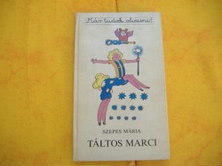 Már tudok olvasni  Szepes Mária  Táltos Marci, Nemzetközi Gyermekév 1979