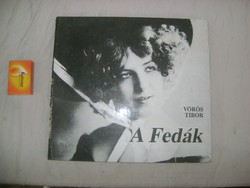 Vörös Tibor: A Fedák -  1990