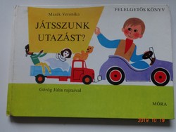 Marék Veronika: Játsszunk utazást! - régi mesekönyv Görög Júlia rajzaival