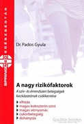 Dr. Pados Gyula: A nagy rizikófaktorok (Dedikált)