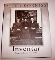 Korniss Péter: Inventar - Imagini ardelene 1967-1998 (Leltár - Erdélyi képek 1967-1998 román nyelven