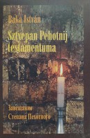 Baka István: Sztyepan Pehotnij testamentuma (ÚJ és RITKA kötet) 2000 Ft