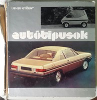 Liener György Autótípusok 1977, Müszaki Könyvkiadó,Budapest a könyvnek a gerince sérült!
