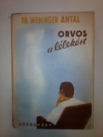Dr. Weninger Antal: Orvos a lélekért 