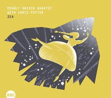 Dresch Mihály Quartet-Chris Potter: Zea 