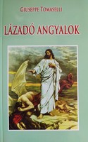 Giuseppe Tomaselli: Lázadó angyalok (ÚJ és RITKA kötet) 3500 Ft