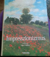 Impresszionizmus Taschen kiadó, magyarul Vincze kiadó 2003, ajánljon!