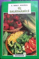 F. Nagy Angéla: új saláta ABC kulturtrade kiadó 1994. Ajánljon!