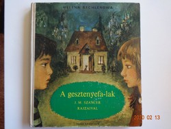 Helena Bechlerowa: A gesztenyefa-lak - régi mesekönyv J.M. Szancer rajzaival (1965)