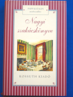 Papp Katalin mesterszakács - Nagyi szakácskönyve (klasszikus magyar ételek Kossuth 2009)