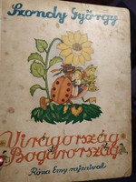 Szondy György: Virágország Bogárország mesekönyv Róna Emy rajzaival  1948
