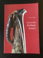 Zsolnay könyv, Szecessziós Zsolnay kerámia, 2003. 