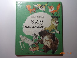 Zelk Zoltán: Száll az erdő - versek gyerekeknek Róna Emy rajzaival (1983)