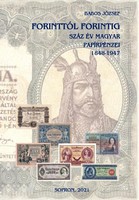FORINTTÓL FORINTIG száz év magyar papírpénzei 1848-1947