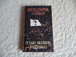 Moldova György: A nagy októberi összefogás