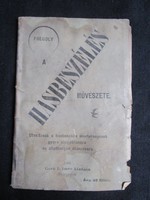 CIRKUSZMŰVÉSZET - SZINHÁZ BUDAPEST 1901 : A hasbeszélés művészete IRTA: FREGOLY