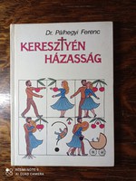 Dr. Pálhegyi Ferenc - Keresztyén házasság