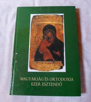 Magyarság és ortodoxia – ezer esztendő (Magyar Ortodox Egyházmegye; Imrényi Tibor)