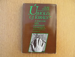 "Újhold, új király!" - A magyar népi orvoslás életrajza - Oláh Andor 1986