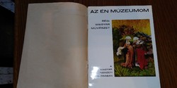Az én múzeumom sorozat - Régi magyar művészet a Magyar Nemzeti Galériában - 1977.antik könyv