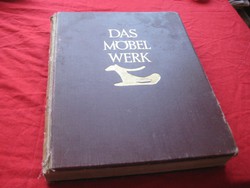 A bútorgyártás magasiskolája ...  Das Mőbelwerk    H. Schmitz bemutatja  a bútorgyártás remekeit