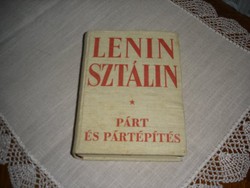 Antik könyvek! Lenin Sztálin - Párt és pártépítés