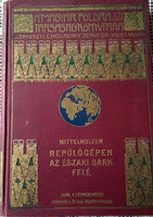 Repülőgépen Az Északi Sark Felé ! A Magyar Földrajzi Társaság Könyvtára ! 1926 !