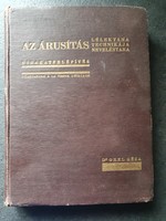 Dr Orel Géza : Az árusítás lélektana, technikája, neveléstana I-II. 1929